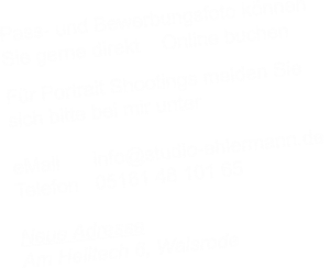 Pass- und Bewerbungsfoto können  Sie gerne direkt    Online buchen  Für Portrait Shootings melden Sie   sich bitte bei mir unter  eMail      info@studio-ehlermann.de  Telefon   05161 48 101 65  Neue Adresse Am Helltech 6, Walsrode