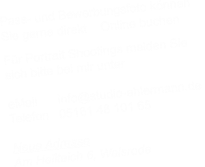 Pass- und Bewerbungsfoto knnen  Sie gerne direkt    Online buchen  Fr Portrait Shootings melden Sie   sich bitte bei mir unter  eMail      info@studio-ehlermann.de  Telefon   05161 48 101 65  Neue Adresse Am Hellteich 6, Walsrode